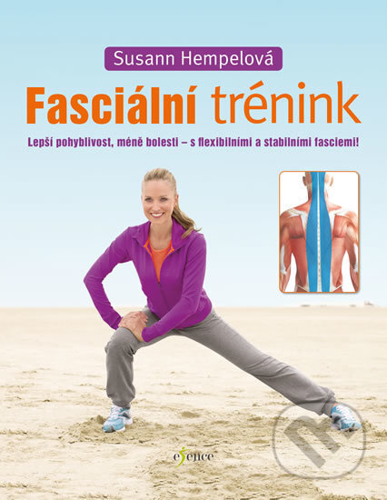 Kniha: Fasciální trénink (Esence). Esence, 2017 Kniha: Fasciální trénink (Esence). Esence, 2017