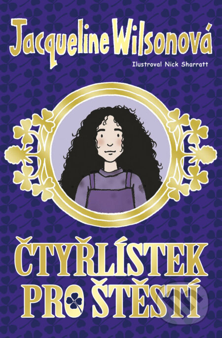 Kniha: Čtyřlístek pro štěstí (Jacqueline Wilson). BB/art, 2017 Kniha: Čtyřlístek pro štěstí (Jacqueline Wilson). BB/art, 2017