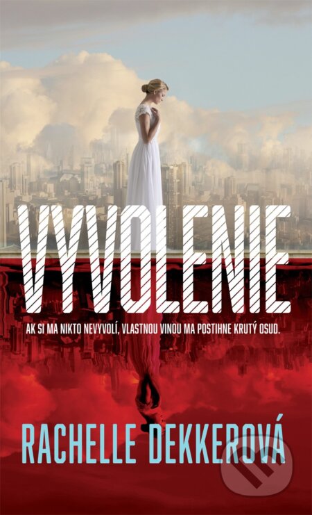 Kniha: Vyvolenie (Rachelle Dekker). i527.net, 2017 Kniha: Vyvolenie (Rachelle Dekker). i527.net, 2017