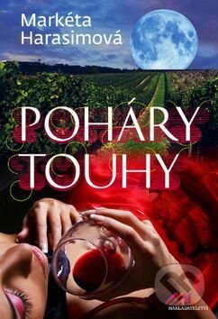 Kniha: Poháry touhy (Markéta Harasimová). MaHa, 2017 Kniha: Poháry touhy (Markéta Harasimová). MaHa, 2017