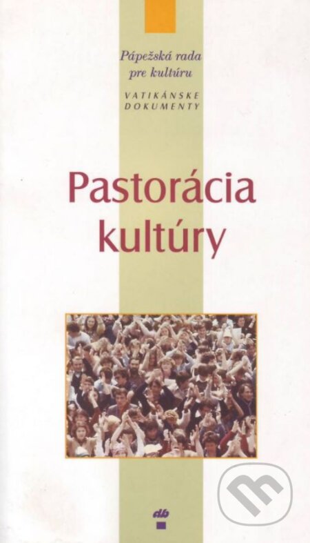Kniha: Pastorácia kultúry (Don Bosco). Don Bosco, 1999 Kniha: Pastorácia kultúry (Don Bosco). Don Bosco, 1999