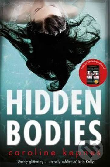 Kniha: Hidden Bodies (Caroline Kepnes). Simon & Schuster, 2016 Kniha: Hidden Bodies (Caroline Kepnes). Simon & Schuster, 2016