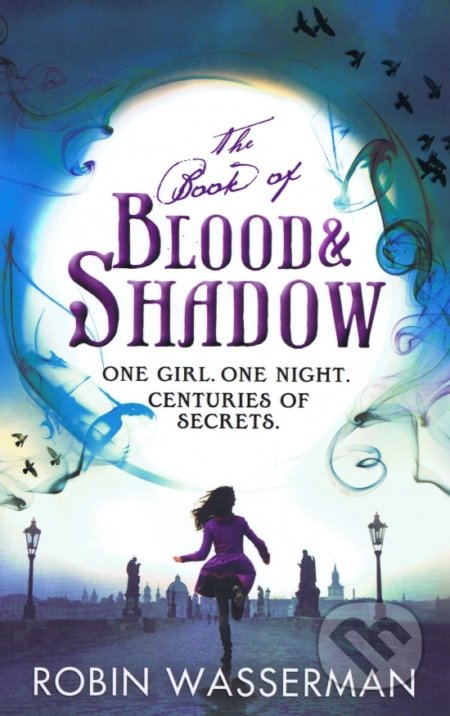 Kniha: Book of Blood and Shadow (Robin Wasserman). Little, Brown, 2012 Kniha: Book of Blood and Shadow (Robin Wasserman). Little, Brown, 2012
