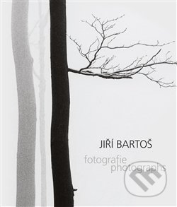 Kniha: Fotografie/ Photographs (Jiří Bartoš). Karel Koutský, 2017 Kniha: Fotografie/ Photographs (Jiří Bartoš). Karel Koutský, 2017