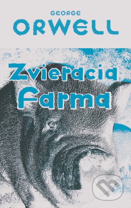 E-kniha: Zvieracia farma (George Orwell). Slovart, 2013 E-kniha: Zvieracia farma (George Orwell). Slovart, 2013