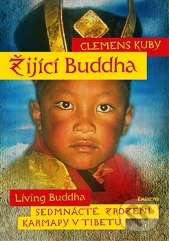 Kniha: Žijící Buddha (Clemens Kuby). Eminent, 2017 Kniha: Žijící Buddha (Clemens Kuby). Eminent, 2017