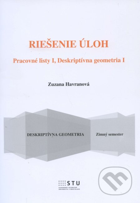 Kniha: Riešenie úloh (Zuzana Havranová). STU, 2016 Kniha: Riešenie úloh (Zuzana Havranová). STU, 2016