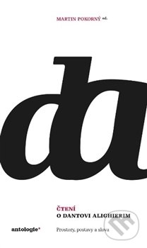 Kniha: Čtení o Dantovi Alighierim (Martin Pokorný). Institut pro studium literatury, 2016 Kniha: Čtení o Dantovi Alighierim (Martin Pokorný). Institut pro studium literatury, 2016