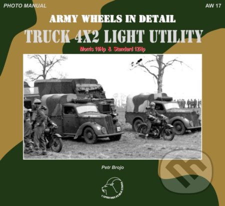 Kniha: Truck 4x2 Light Utility (Petr Brojo). Capricorn Publications, 2017 Kniha: Truck 4x2 Light Utility (Petr Brojo). Capricorn Publications, 2017