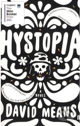 Hystopia - David Means, Faber and Faber, 2017