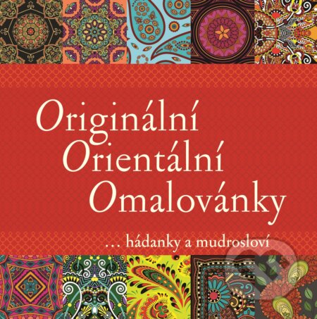 Kniha: Originální Orientální Omalovánky (SewandSo). SewandSo, 2017 Kniha: Originální Orientální Omalovánky (SewandSo). SewandSo, 2017