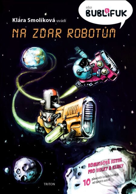 Kniha: Bublifuk 5 (Klára Smolíková). Triton, 2017 Kniha: Bublifuk 5 (Klára Smolíková). Triton, 2017