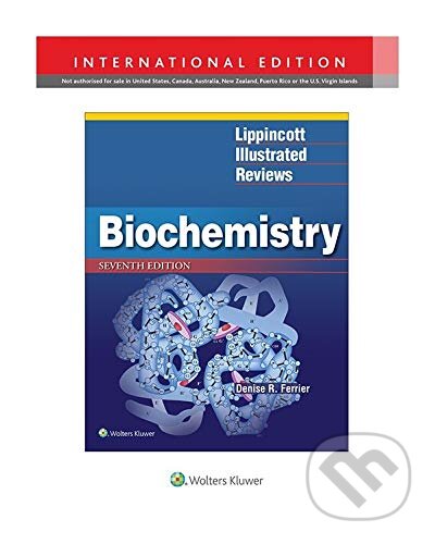 Kniha: Lippincott Illustrated Reviews: Biochemistry (Denise Ferrier). Lippincott Williams & Wilkins, 2017 Kniha: Lippincott Illustrated Reviews: Biochemistry (Denise Ferrier). Lippincott Williams & Wilkins, 2017