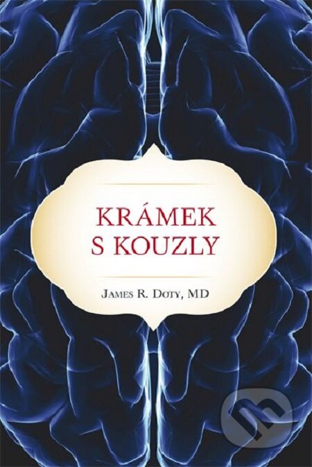 E-kniha: Krámek s kouzly (James R. Doty). Fortuna Libri ČR, 2016 E-kniha: Krámek s kouzly (James R. Doty). Fortuna Libri ČR, 2016