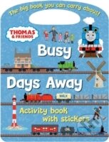 Kniha: Thomas and Friends Busy Days Away (THOMAS & FRIENDS). Egmont Books, 2014 Kniha: Thomas and Friends Busy Days Away (THOMAS & FRIENDS). Egmont Books, 2014
