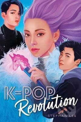 Kniha: K-Pop Revolution (Stephan Lee). , 2022 Kniha: K-Pop Revolution (Stephan Lee). , 2022