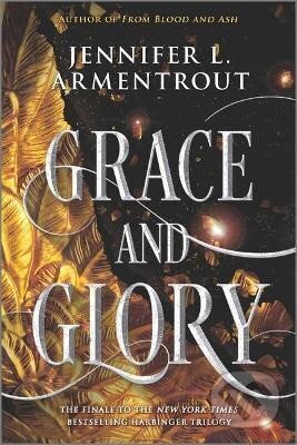 Kniha: Grace and Glory (Jennifer L. Armentrout). Harlequin, 2022 Kniha: Grace and Glory (Jennifer L. Armentrout). Harlequin, 2022