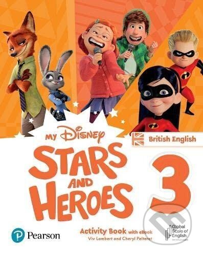 Kniha: My Disney Stars and Heroes 3 Activity Book with eBook BE (Viv Lambert Cheryl a Pelteret). Pearson, 2023 Kniha: My Disney Stars and Heroes 3 Activity Book with eBook BE (Viv Lambert Cheryl a Pelteret). Pearson, 2023