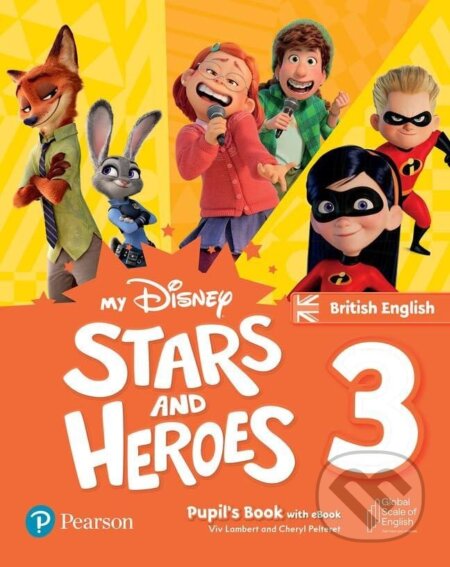 Kniha: My Disney Stars and Heroes 3 Pupil´s Book with eBook BE (Pelteret a Viv Lambert Cheryl). Pearson, 2023 Kniha: My Disney Stars and Heroes 3 Pupil´s Book with eBook BE (Pelteret a Viv Lambert Cheryl). Pearson, 2023