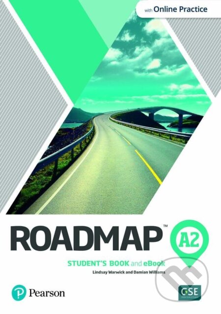 Kniha: Roadmap A2 Student´s Book & Interactive eBook with Online Practice, Digital Resources & App (Damian Williams a Lindsay Warwick). Pearson, 2021 Kniha: Roadmap A2 Student´s Book & Interactive eBook with Online Practice, Digital Resources & App (Damian Williams a Lindsay Warwick). Pearson, 2021