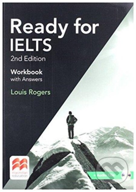 Kniha: Ready for IELTS 2nd Edition Workbook with Answers Pack (Louis Rogers). Pan Macmillan, 2017 Kniha: Ready for IELTS 2nd Edition Workbook with Answers Pack (Louis Rogers). Pan Macmillan, 2017