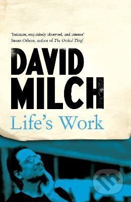 Kniha: Life´s Work (David Milch). Pan Macmillan, 2022 Kniha: Life´s Work (David Milch). Pan Macmillan, 2022