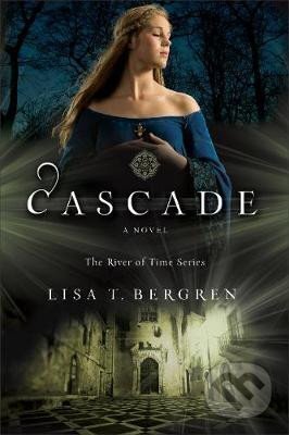 Kniha: Cascade (T. Lisa Bergren). Baker Publishing Group, 2011 Kniha: Cascade (T. Lisa Bergren). Baker Publishing Group, 2011