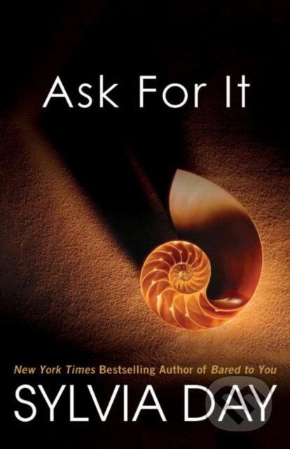 Kniha: Ask For It (Sylvia Day). Kensington Publishing Corporation, 2012 Kniha: Ask For It (Sylvia Day). Kensington Publishing Corporation, 2012