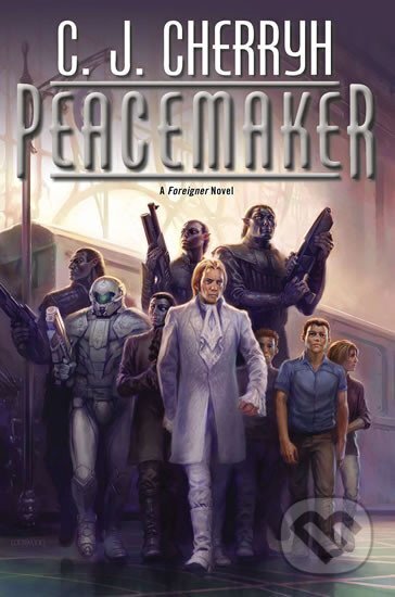Kniha: Peacemaker (Foreigner) (Janice Carolyn Cherryh). Daw Books, 2015 Kniha: Peacemaker (Foreigner) (Janice Carolyn Cherryh). Daw Books, 2015