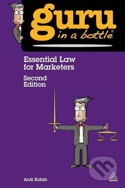 Kniha: Kolah, A: Essential Law for Marketers (Kogan Page). Kogan Page Kniha: Kolah, A: Essential Law for Marketers (Kogan Page). Kogan Page