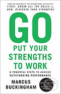 Kniha: Go Put Your Strengths to Work (Marcus Buckingham). Free Press, 2010 Kniha: Go Put Your Strengths to Work (Marcus Buckingham). Free Press, 2010