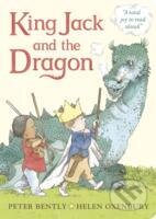 Kniha: King Jack and the Dragon (Peter Bently). , 2013 Kniha: King Jack and the Dragon (Peter Bently). , 2013