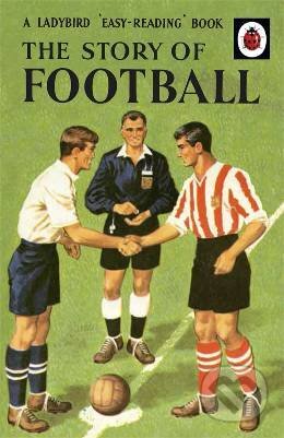 Kniha: Ladybird Book of Football (Vera Southgate). , 2013 Kniha: Ladybird Book of Football (Vera Southgate). , 2013