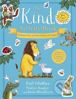 Kniha: The Kind Activity Book (Axel Scheffler). Scholastic, 2022 Kniha: The Kind Activity Book (Axel Scheffler). Scholastic, 2022