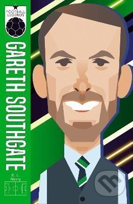 Kniha: Gareth Southgate (Football Legends 7) (Ed Hawkins). Scholastic, 2022 Kniha: Gareth Southgate (Football Legends 7) (Ed Hawkins). Scholastic, 2022