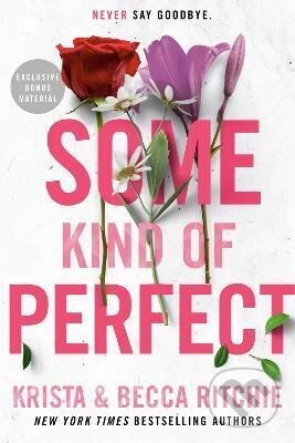 Kniha: Some Kind Of Perfect (Becca Ritchie a Krista Ritchie). Penguin Putnam Inc, 2024 Kniha: Some Kind Of Perfect (Becca Ritchie a Krista Ritchie). Penguin Putnam Inc, 2024