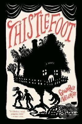 Kniha: Thistlefoot (Gennarose Nethercott). , 2022 Kniha: Thistlefoot (Gennarose Nethercott). , 2022
