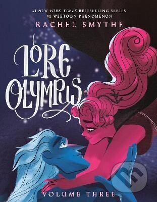 Kniha: Lore Olympus: Volume Three (Rachel Smythe). , 2022 Kniha: Lore Olympus: Volume Three (Rachel Smythe). , 2022