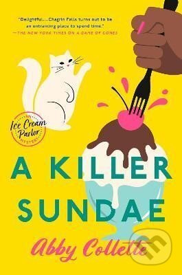 Kniha: A Killer Sundae (Abby Collette). Bantam Press, 2022 Kniha: A Killer Sundae (Abby Collette). Bantam Press, 2022