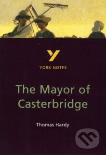 Kniha: York Notes on Thomas Hardy`s "Mayor of Casterbridge" (Hilda D. Spear). , 1997 Kniha: York Notes on Thomas Hardy`s "Mayor of Casterbridge" (Hilda D. Spear). , 1997