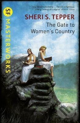 Kniha: The Gate to Women´s Country (S. Sheri Tepper). , 2013 Kniha: The Gate to Women´s Country (S. Sheri Tepper). , 2013