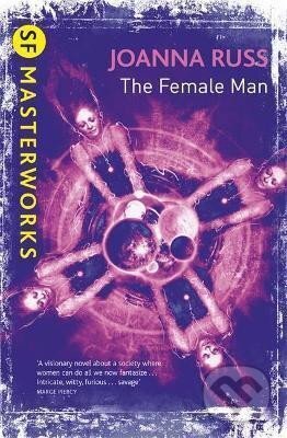 Kniha: The Female Man (Joanna Russ). , 2010 Kniha: The Female Man (Joanna Russ). , 2010