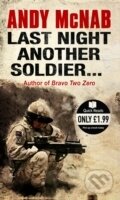 Kniha: Last Night Another Soldier (Random Read) (Andy McNab). Corgi Books, 2010 Kniha: Last Night Another Soldier (Random Read) (Andy McNab). Corgi Books, 2010