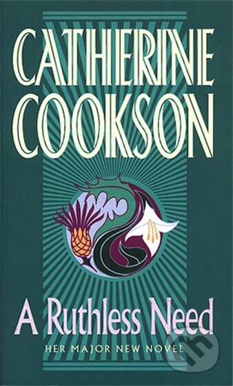 Kniha: Ruthless Need (Catherine Cookson). Corgi Books, 1996 Kniha: Ruthless Need (Catherine Cookson). Corgi Books, 1996