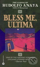 Kniha: Bless Me, Ultima (Rudolfo Anaya). Little, Brown, 2010 Kniha: Bless Me, Ultima (Rudolfo Anaya). Little, Brown, 2010