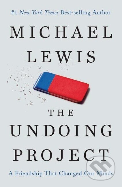 Kniha: UNDOING PROJECT (Michael Lewis). W. W. Norton & Company, 2016 Kniha: UNDOING PROJECT (Michael Lewis). W. W. Norton & Company, 2016
