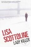 Kniha: Lady Killer (Lisa Scottoline). Pan Books, 2009 Kniha: Lady Killer (Lisa Scottoline). Pan Books, 2009