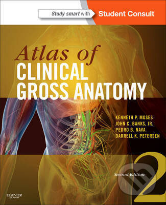 Kniha: Atlas of Clinical Gross Anatomy, 2nd Edition (Banks & Petersen Nava Moses). Saunders, 2012 Kniha: Atlas of Clinical Gross Anatomy, 2nd Edition (Banks & Petersen Nava Moses). Saunders, 2012