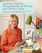 Kniha: Encyclopedia of Sewing and Fabric Craft (Martha Stewart). , 2010 Kniha: Encyclopedia of Sewing and Fabric Craft (Martha Stewart). , 2010