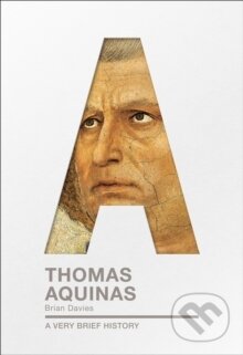 Kniha: Thomas Aquinas : A Very Brief History (Brian Davies). SPCK, 2017 Kniha: Thomas Aquinas : A Very Brief History (Brian Davies). SPCK, 2017
